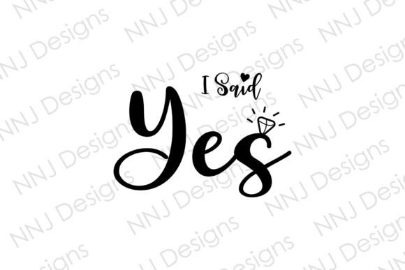 I Said Yes SVG for Wedding